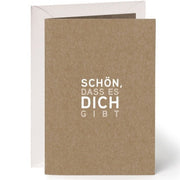 Faltkarte Grusskarte Schön , dass es dich gibt